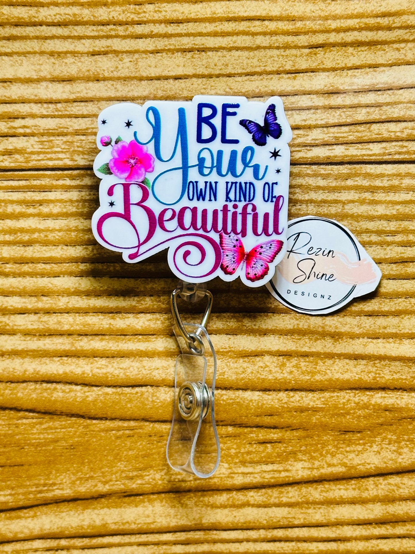 Be Your Own Kind Of Beautiful Badge Reel