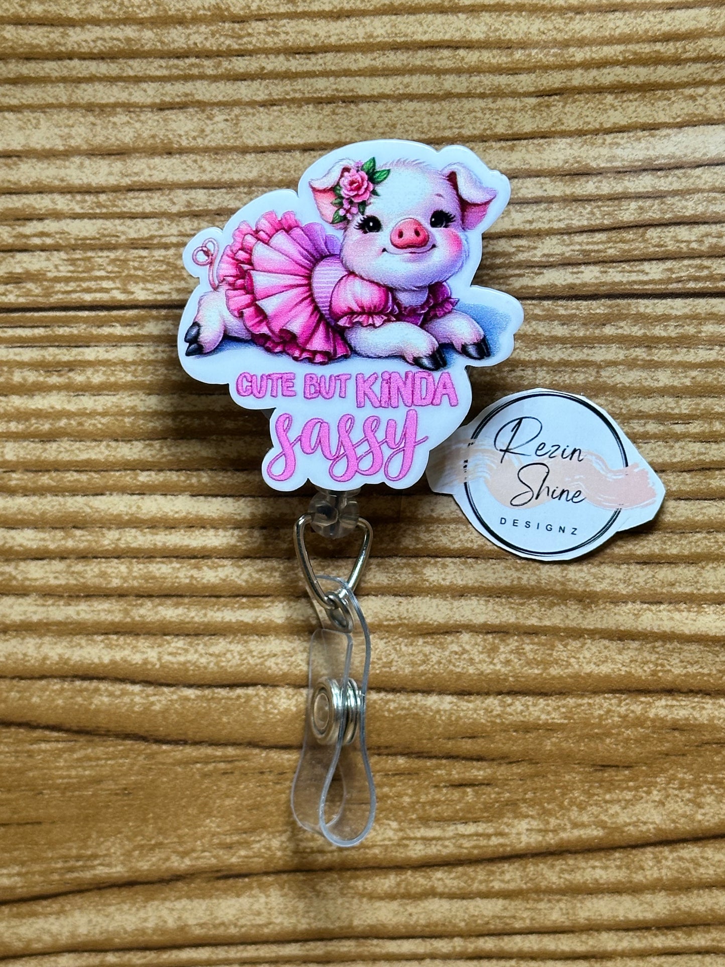 Pig Cute But Sassy Badge Reel