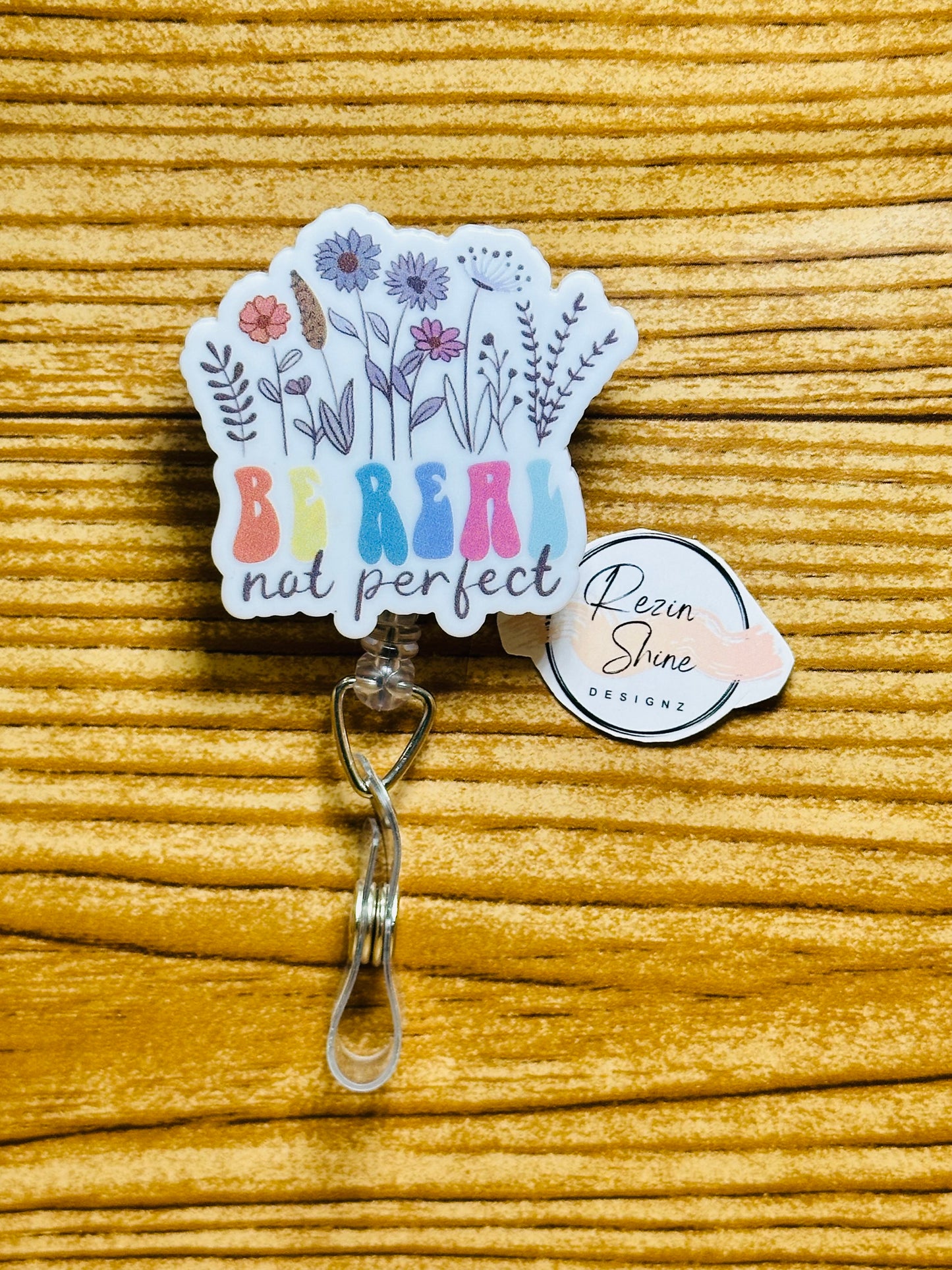Be Real Not Perfect Badge Reel