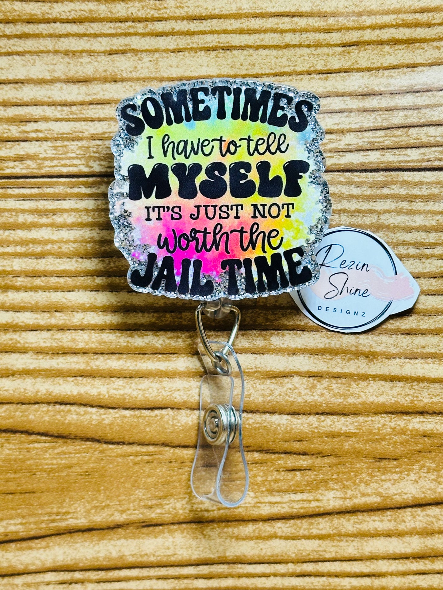 Not Worth The Jail Time Badge Reel