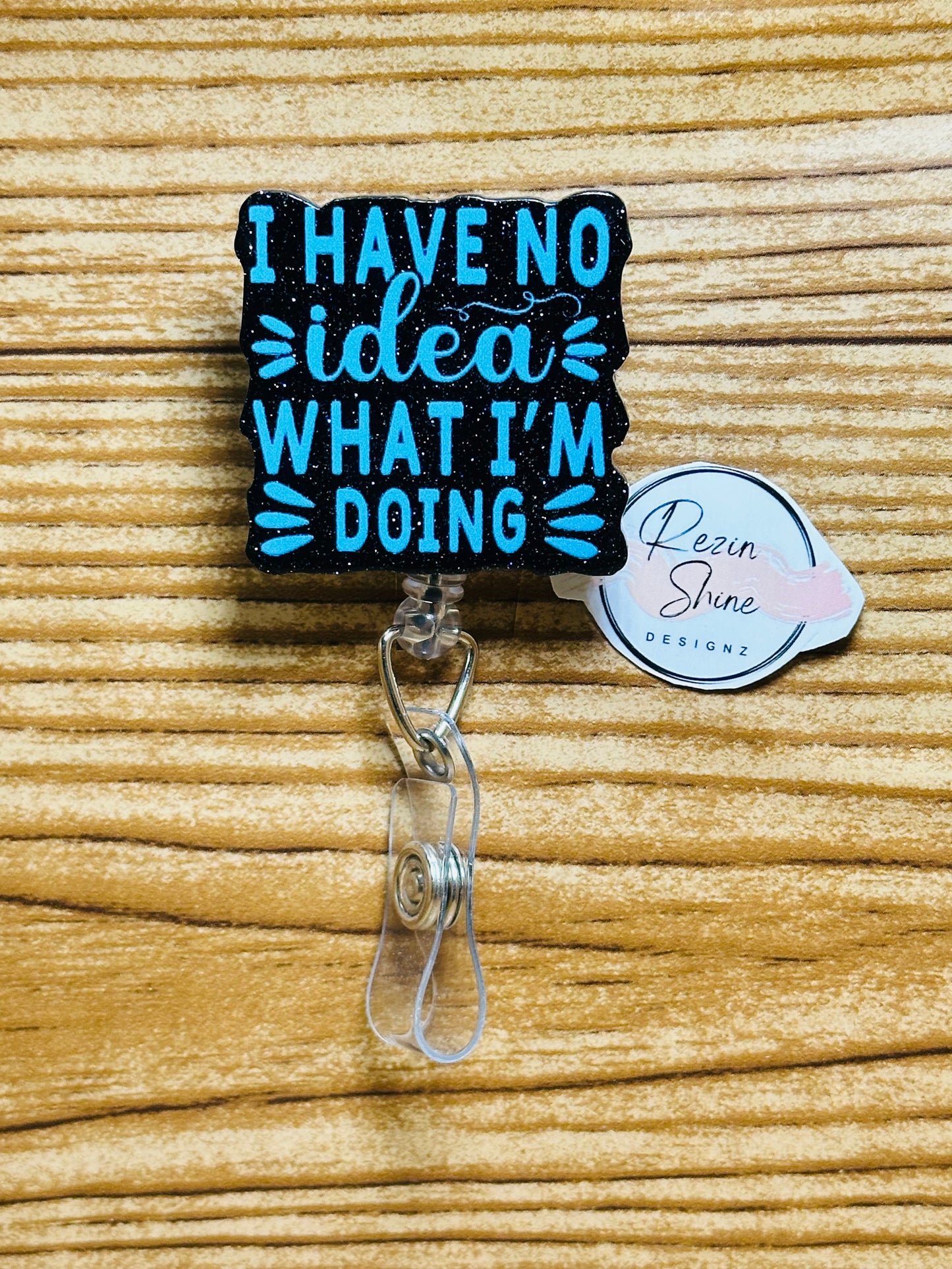 I Have No Idea What I'm Doing Badge Reel