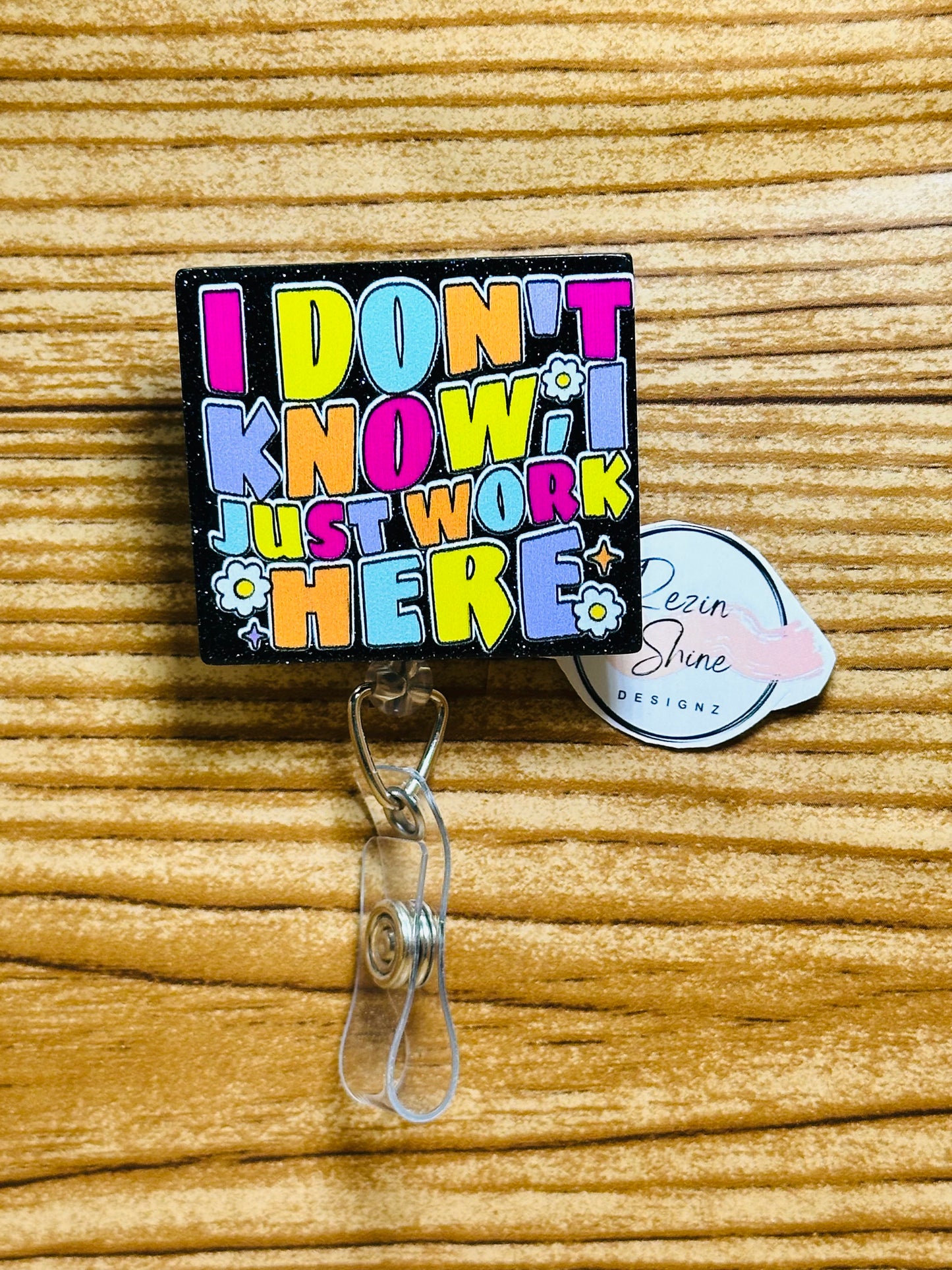 I Don't Know I Just Work Here Badge Reel