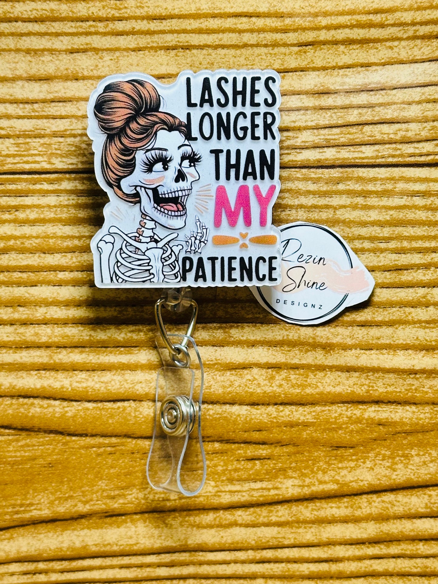 Lashes Longer Than My Patience Badge Reel