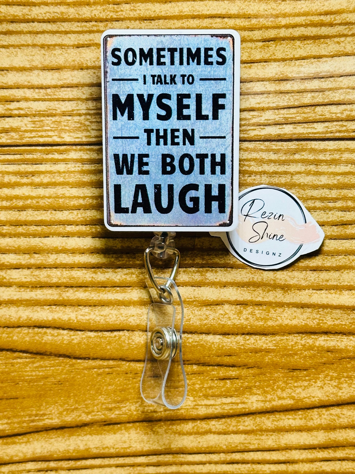 Sometimes I Talk To Myself Badge Reel