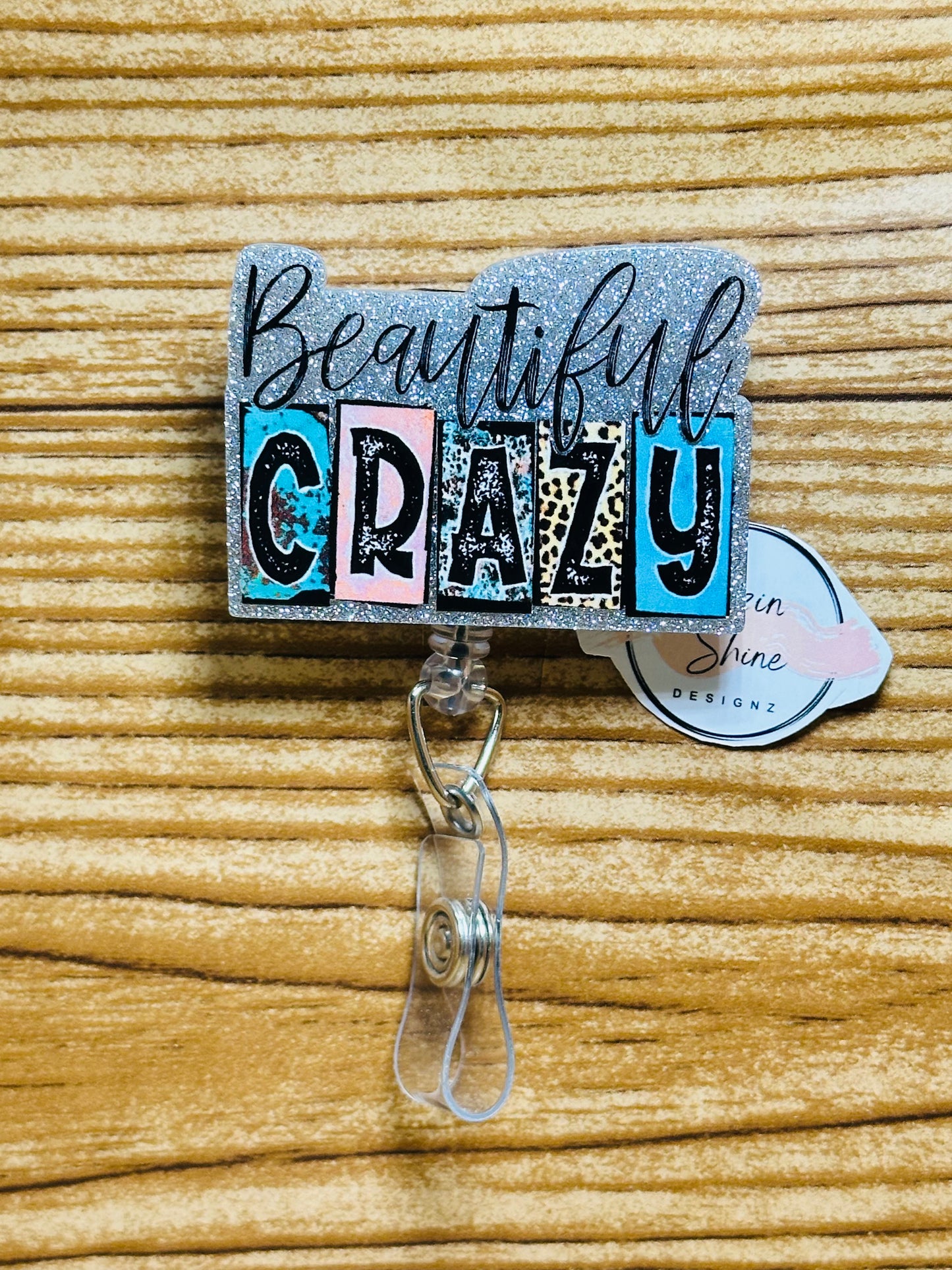 Beautiful Crazy Badge Reel