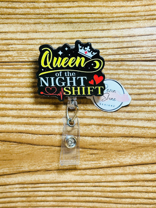 Queen Of The Night Shift Badge Reel