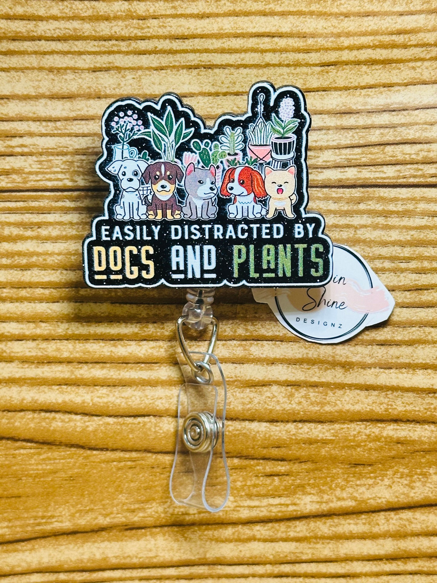 Easily Distracted By Dogs and Plants Badge Reel