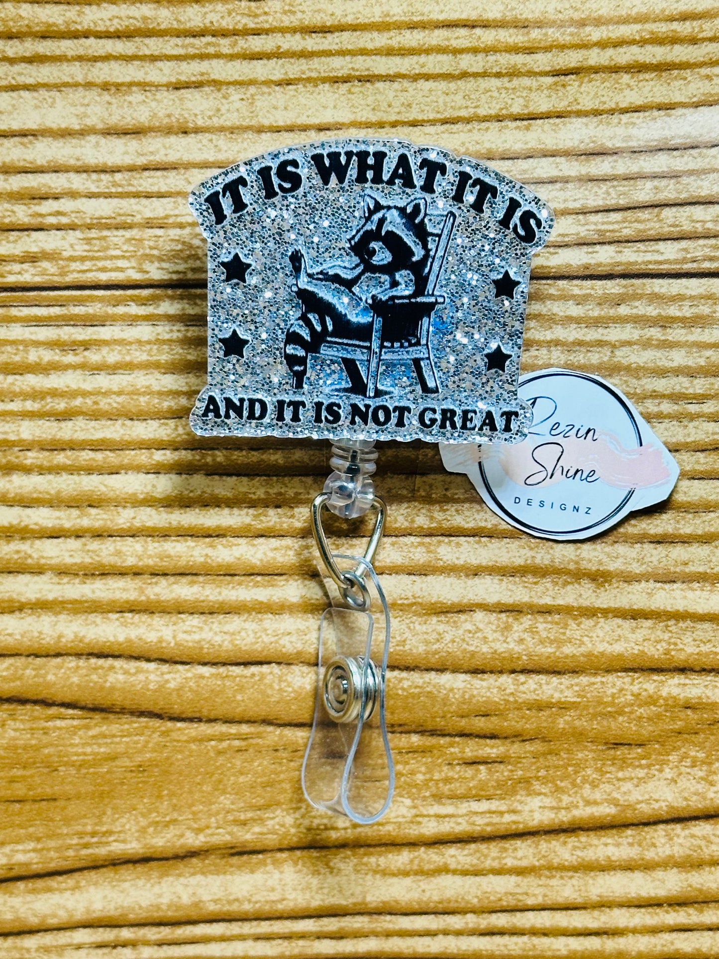 It Is What It Is Racoon Badge Reel