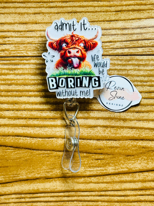 Cow Life Would Be Boring Badge Reel