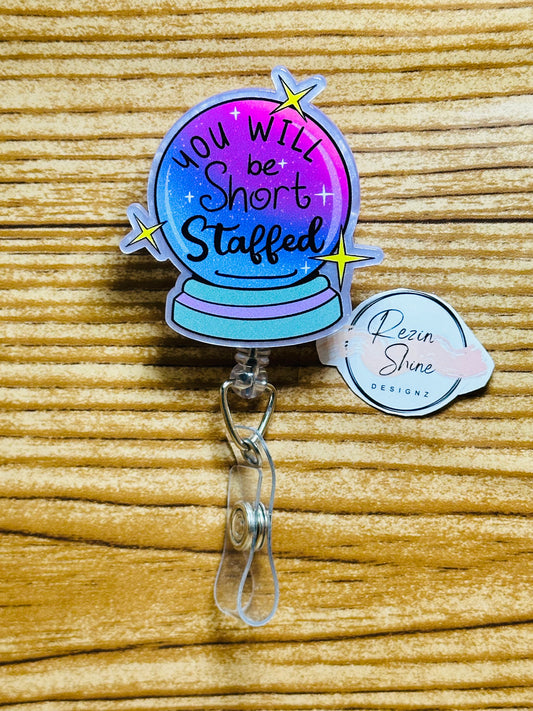 You Will Be Short Staffed Badge Reel