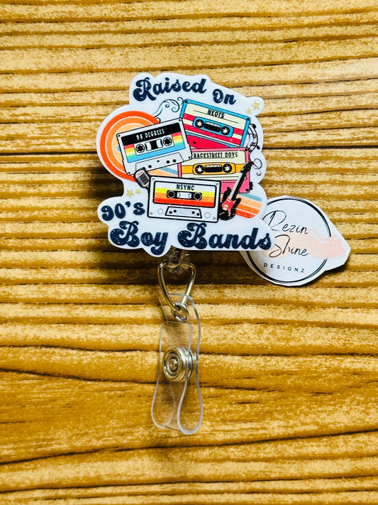 Raised On 90's Boy Bands Badge Reel