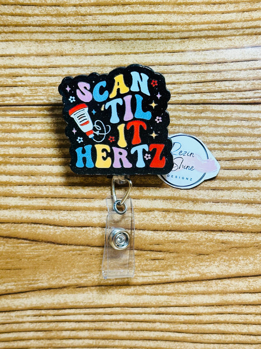 Scan Till It Hertz Badge Reel