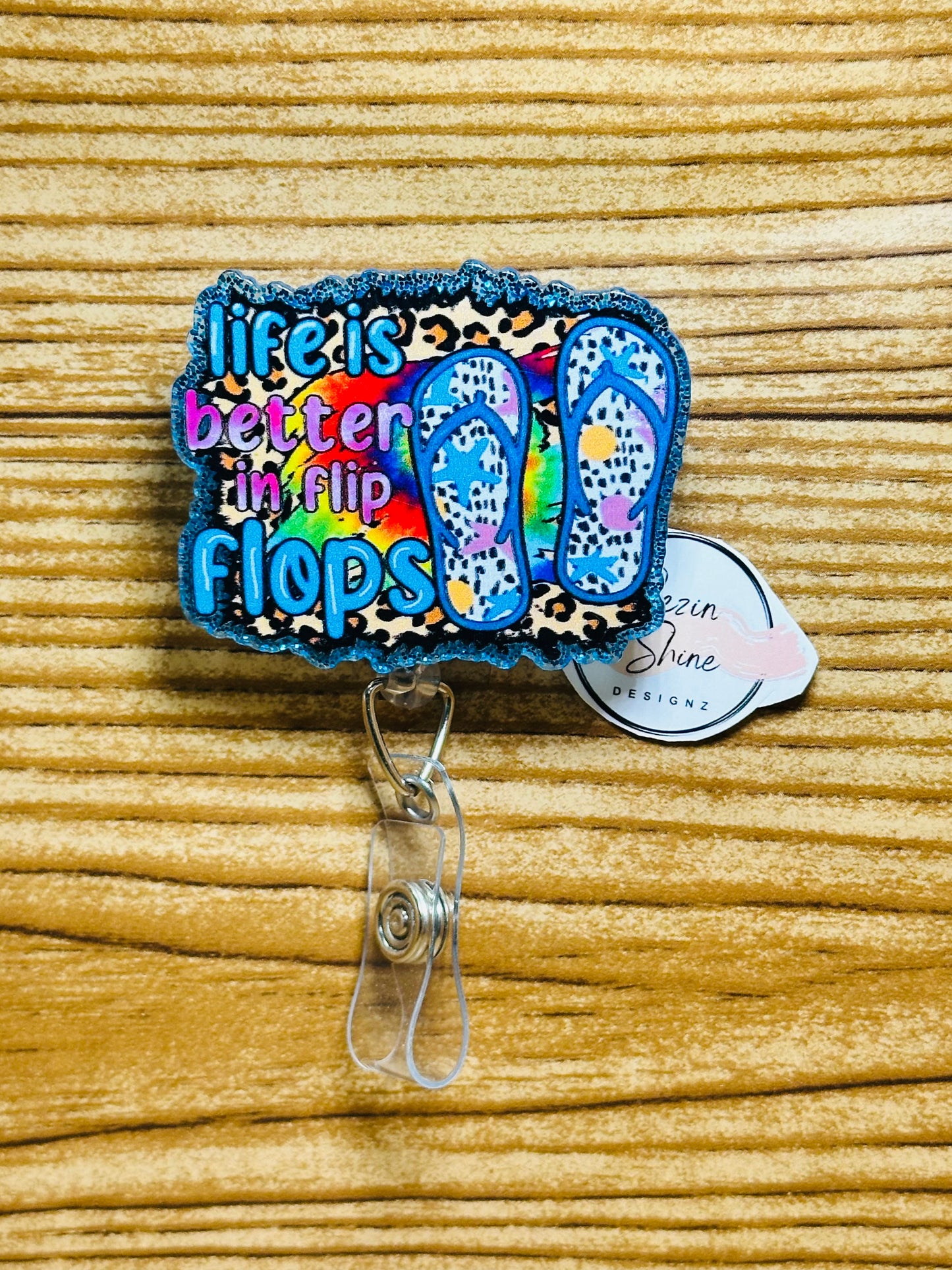Life Is Better In Flip Flops Badge Reel
