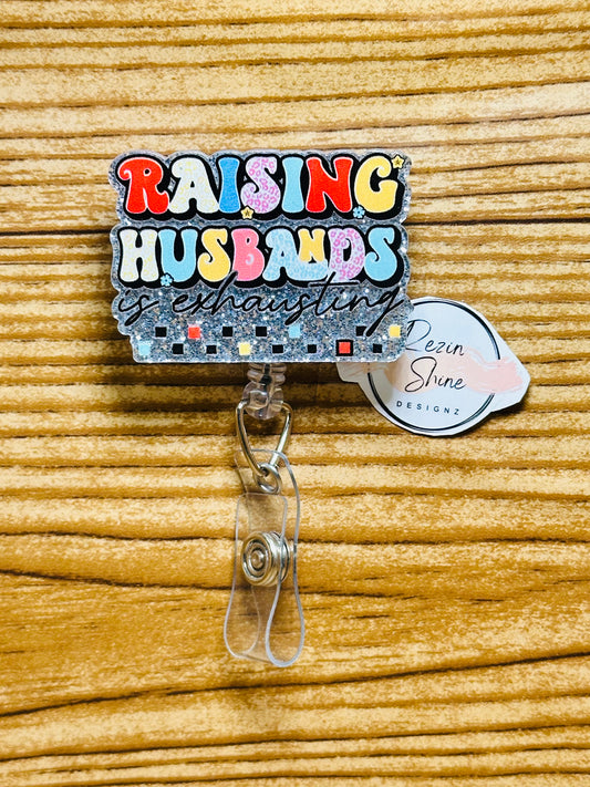Raising Husbands Is Exhausting Badge Reel
