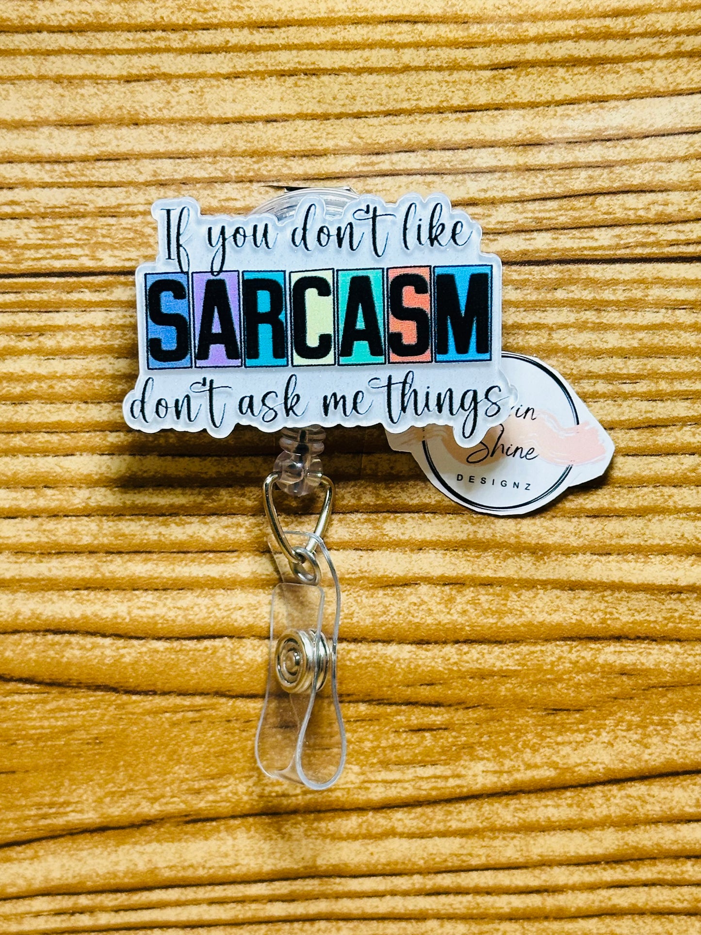 Don't Ask Me Things Badge Reel