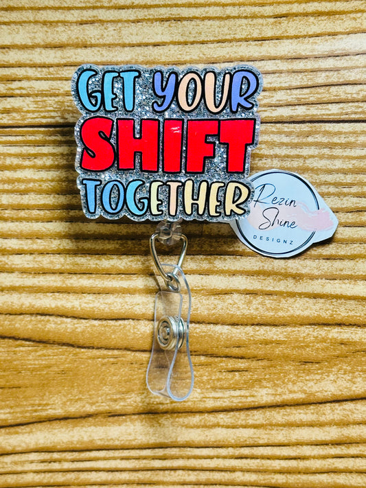 Get Your Shift Together Badge Reel